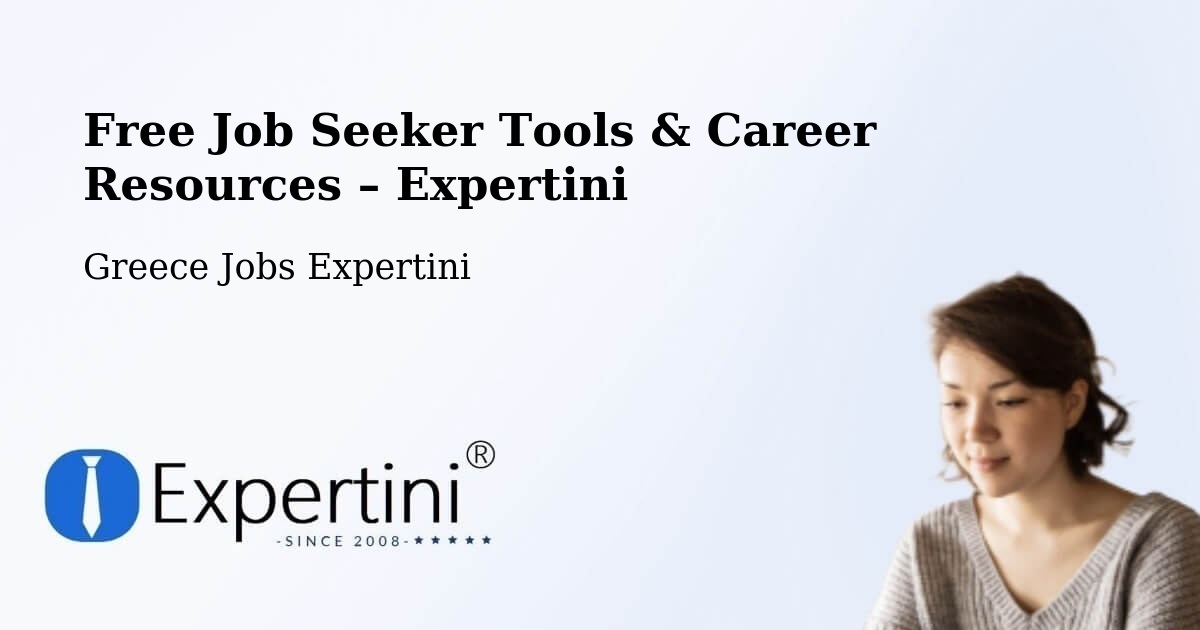 Free Job Seeker Tools & Career Resources – Pigí - Pigí, Greece Jobs Expertini