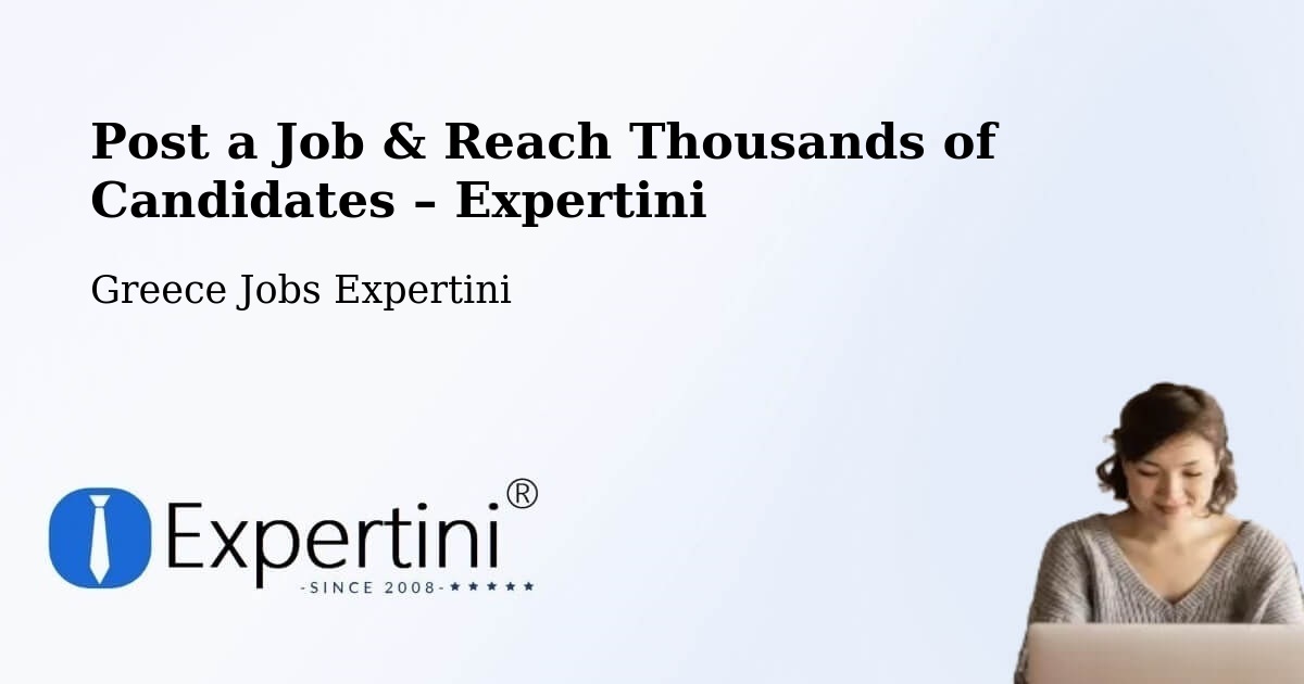 Post a Job in Pigí – Hire the Right Talent - Pigí, Greece Jobs Expertini