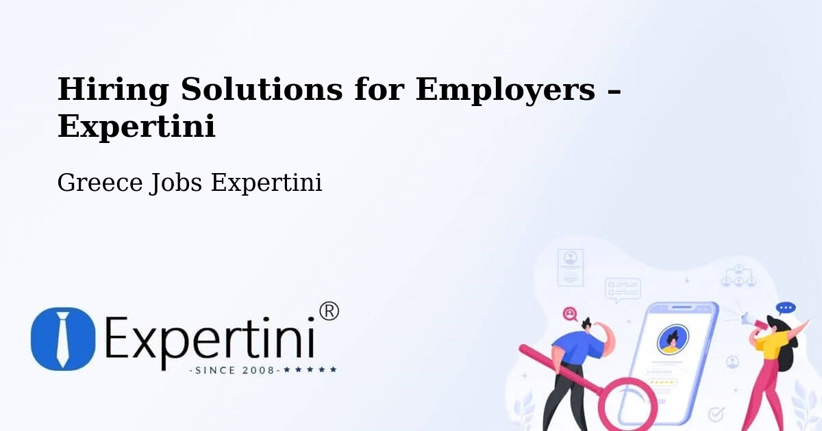 Hiring Solutions for Employers in Pigí - Pigí, Greece Jobs Expertini