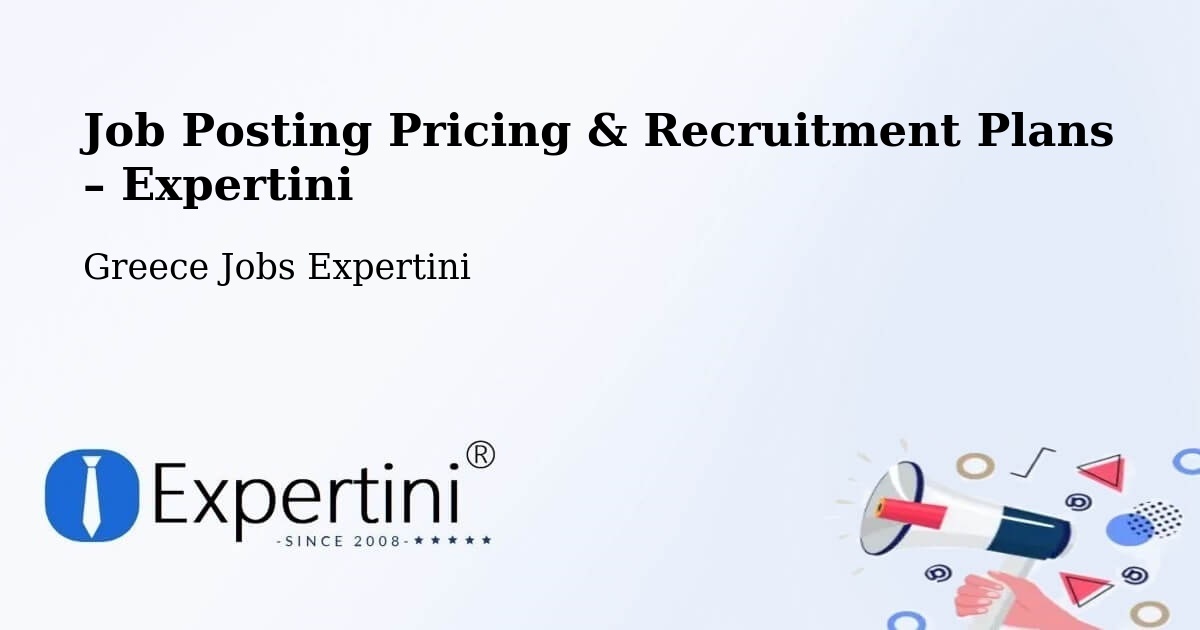 Job Posting Pricing & Recruitment Plans – Pigí - Pigí, Greece Jobs Expertini
